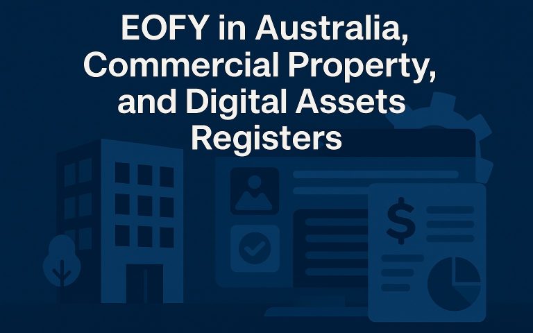 EOFY in Australia: Why Now’s the Time to Get Your Digital Asset Register in Order